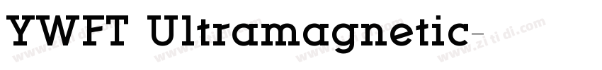 YWFT Ultramagnetic字体转换